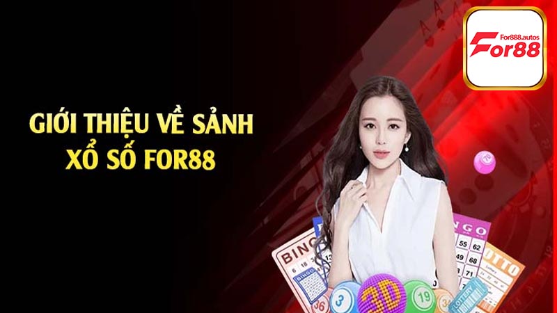 Giới thiệu Xổ số For88