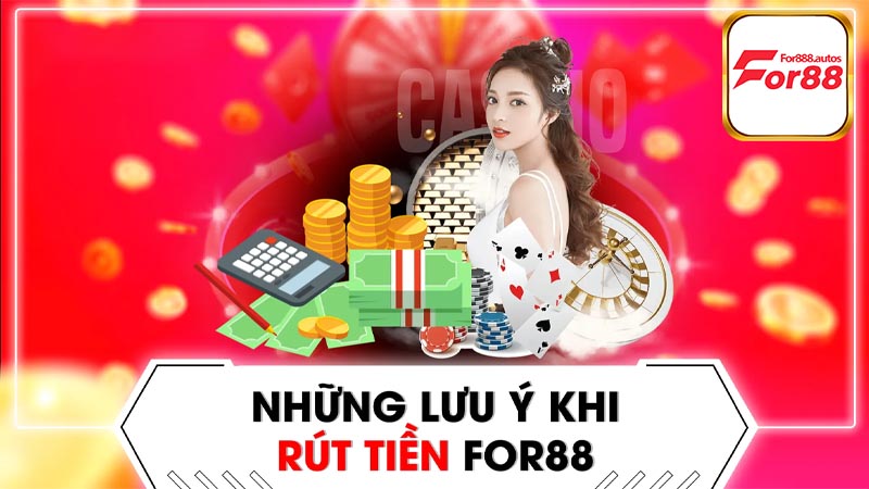 Rút tiền For88 – Quy định lưu ý khi thực hiện giao dịch