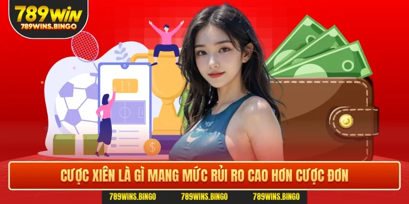Cược xiên là gì mang mức rủi ro cao hơn cược đơn