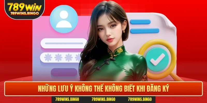 Những lưu ý không thể không biết khi đăng ký