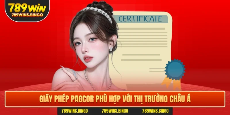 Giấy phép PAGCOR phù hợp với thị trường châu Á