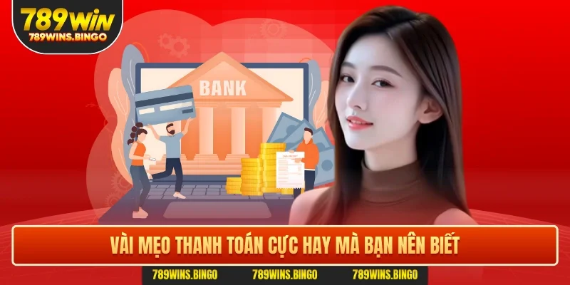 Vài mẹo thanh toán cực hay mà bạn nên biết