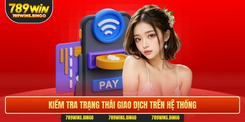 Kiểm tra trạng thái giao dịch